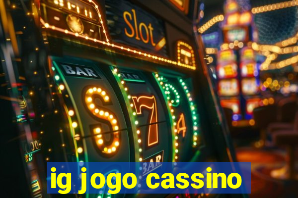 ig jogo cassino